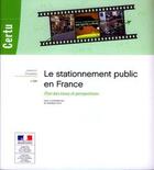 Couverture du livre « Le stationnement public en France ; état des lieux et perspectives » de  aux éditions Cerema