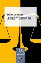 Couverture du livre « Le droit comparé » de Stefan Goltzberg aux éditions Que Sais-je ?
