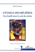 Couverture du livre « L'étoile des Bélières : une famille dans le cycle des siècles » de Gilles Despoisse aux éditions L'harmattan