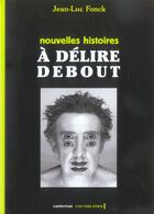 Couverture du livre « Nouvelles histoires a delire debout » de Jean-Luc Fonck aux éditions Casterman