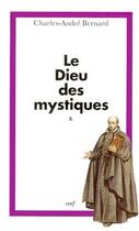 Couverture du livre « Le dieu des mystiques Tome 3 » de Charles-Andre Bernard aux éditions Cerf