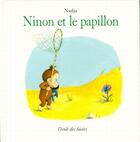 Couverture du livre « Ninon et le papillon » de Nadja aux éditions Ecole Des Loisirs