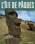 Couverture du livre « L'île de Pâques ; le mystère des géants de pierre » de Cristina Sirigatti aux éditions Organisation