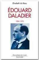 Couverture du livre « Edouard Daladier » de Elisabeth Du Reau aux éditions Fayard