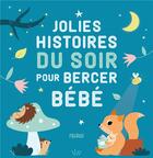 Couverture du livre « Jolies histoires du soir pour bercer bébé » de Ghislaine Biondi et Collectif aux éditions Fleurus