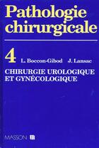 Couverture du livre « Chirurgie de l'appareil locomoteur. chirurgie urologique et gynecologique » de Pathologie Chirurgic aux éditions Elsevier-masson