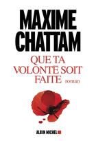 Couverture du livre « Que ta volonté soit faite » de Maxime Chattam aux éditions Albin Michel