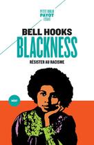 Couverture du livre « Blackness : résister au racisme » de Hooks Bell aux éditions Payot