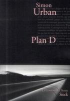 Couverture du livre « Plan D » de Simon Urban aux éditions Stock