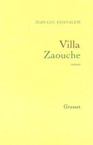 Couverture du livre « Villa Zaouche » de Jean-Luc Coatalem aux éditions Grasset