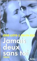 Couverture du livre « Jamais Deux Sans Toi » de Josie Lloyd et Emelyn Rees aux éditions Plon