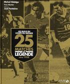 Couverture du livre « 25 matches de legende depuis 1958 » de Mortier/Hidalgo aux éditions Solar