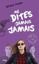 Couverture du livre « Ne dites jamais jamais » de Nathalie Stragier aux éditions Pocket Jeunesse