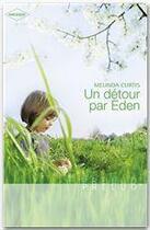 Couverture du livre « Un détour par eden » de Melinda Curtis aux éditions Harlequin