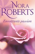 Couverture du livre « Envoûtante passion » de Nora Roberts aux éditions Harlequin