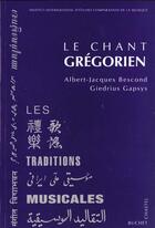 Couverture du livre « Le chant gregorien » de Bescond A-J. aux éditions Buchet Chastel