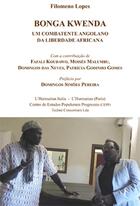 Couverture du livre « Bonga Kwenda, um combatente angolano da liberdade africana » de Filomeno Lopes aux éditions Harmattan Italia