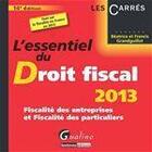 Couverture du livre « L'essentiel du droit fiscal (édition 2013) » de Beatrice Grandguillot et Francis Grandguillot aux éditions Gualino Editeur