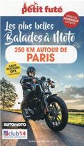 Couverture du livre « GUIDE PETIT FUTE ; THEMATIQUES : moto 250 km autour de Paris (édition 2022) » de Collectif Petit Fute aux éditions Le Petit Fute