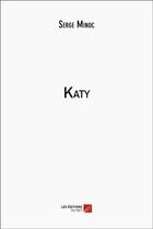 Couverture du livre « Katy » de Serge Minoc aux éditions Editions Du Net