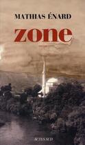 Couverture du livre « Zone » de Mathias Enard aux éditions Editions Actes Sud