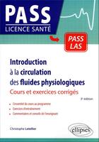 Couverture du livre « Introduction à la circulation des fluides physiologiques : cours, exercices corrigés et QCM (3e édition) » de Christophe Letellier aux éditions Ellipses