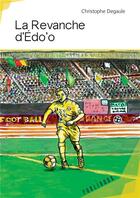 Couverture du livre « La revanche d'Edo'o » de Christophe Degaule aux éditions Publibook