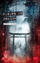 Couverture du livre « Fleurs de dragon » de Jerome Noirez aux éditions Gulf Stream