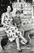 Couverture du livre « Fortune de mère et autres petits naufrages » de Michel Giliberti aux éditions Jacques Flament