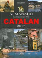 Couverture du livre « Almanach du Catalan (2017) » de Gerard Bardon et Eliane Comelade aux éditions Communication Presse Edition