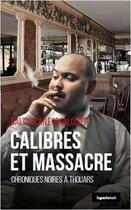 Couverture du livre « Calibres et massacre ; chroniques noires à Thouars » de Balthazar Forcalquier aux éditions Geste