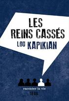 Couverture du livre « Les reins cassés » de Lou Kapikian aux éditions Raconter La Vie