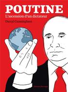 Couverture du livre « Poutine : l'ascension d'un dictateur » de Darryl Cunningham aux éditions Delcourt