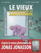 Couverture du livre « Le vieux qui ne voulait pas fêter son anniversaire » de Taillefer et Gregoire Bonne aux éditions Phileas