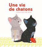 Couverture du livre « Une vie de chatons » de Fleur Van Der Weel aux éditions La Partie