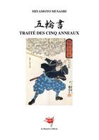 Couverture du livre « Traité des cinq anneaux : la voie du vivre seul » de Miyamoto Musashi et Olivier-Marie Delouis et Yukyo Himawari aux éditions Books On Demand