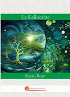 Couverture du livre « La Kallocaïne » de Boye aux éditions John Galt