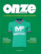 Couverture du livre « La grande histoire de Saint-Etienne » de Onze Mondial aux éditions Marabout