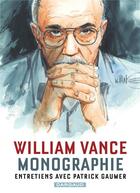 Couverture du livre « William Vance, monographie : entretiens avec Patrick Gaumer » de Patrick Gaumer aux éditions Dargaud