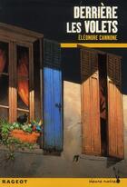 Couverture du livre « Derrière les volets » de Eleonore Cannone aux éditions Rageot
