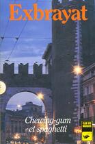 Couverture du livre « Chewing-gum et spaghettis » de Charles Exbrayat aux éditions Le Livre De Poche