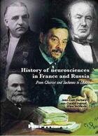 Couverture du livre « History of neurosciences in france and russia - from charcot and sechenov to ibro » de Jean-Gael Barbara et Dupont, Strotkina, Jean-Claude aux éditions Hermann