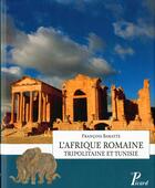 Couverture du livre « L'Afrique romaine ; tripolitaine et Tunisie » de Francois Barratte aux éditions Picard