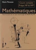 Couverture du livre « Mathématiques : cours complet pour la prépa MP/MP* » de Denis Monasse aux éditions Vuibert