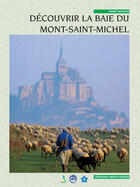 Couverture du livre « Découvrir la baie du mont-saint-michel » de Cazeils N-Mauxion A aux éditions Ouest France