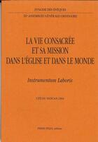 Couverture du livre « Vie Consacree et Sa Mission - Instrumentum Laboris » de Synode Des Eveques aux éditions Tequi