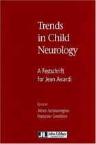 Couverture du livre « Trends In Child Neurology » de Alexis Arzimanoglou aux éditions John Libbey