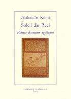 Couverture du livre « Soleil du reel - poemes d'amour mystique » de Rumi/Jambet aux éditions Actes Sud