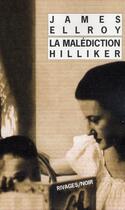 Couverture du livre « La malédiction Hilliker » de James Ellroy aux éditions Rivages