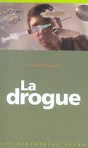 Couverture du livre « La Drogue » de Francis Curtet aux éditions Milan